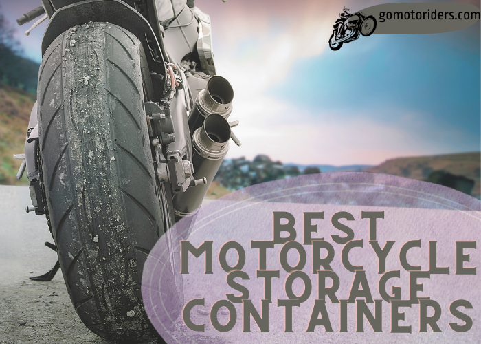 Best Motorcycle Storage Containers