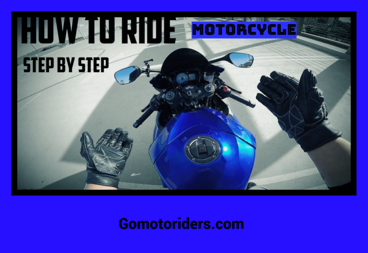 How To Ride A Motorcycle ( Step By Step ) GoMotoRiders Motorcycle
